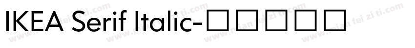 IKEA Serif Italic字体转换